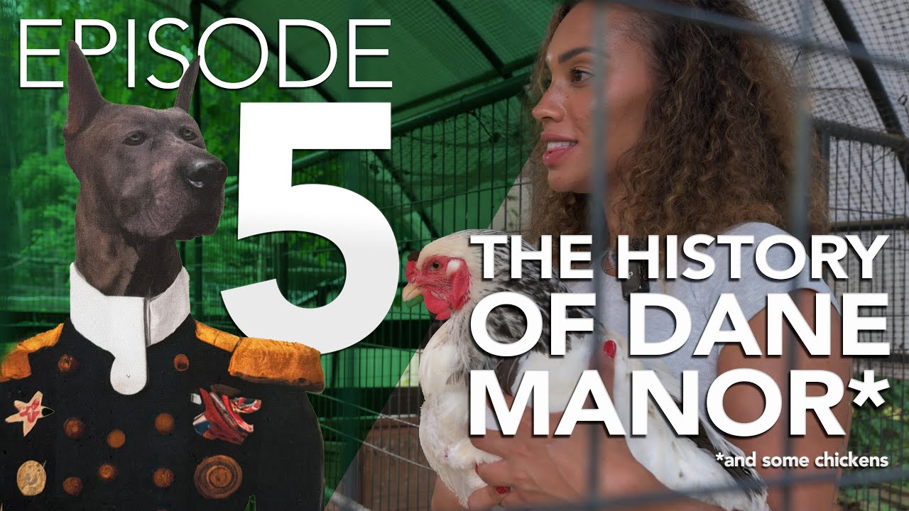 Featured image for “Episode 5: The History of Dane Manor, and some chickens”